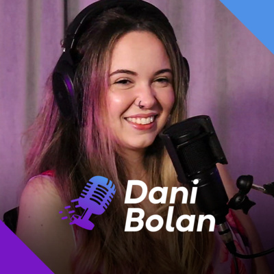 DANI BOLAN | Produtora de Conteúdos Virais - Ep.192 episode artwork