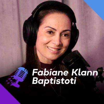 FABIANE KLANN BAPTISTOTI | Fonoaudiologia como Ciência da Comunicação - Ep.227 episode artwork
