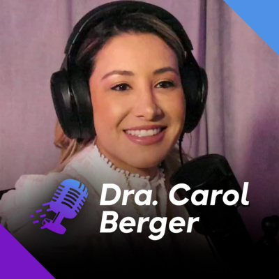 DRA. CAROL BERGER | Médica Pós Graduada em Dermatologia - Ep.230 episode artwork