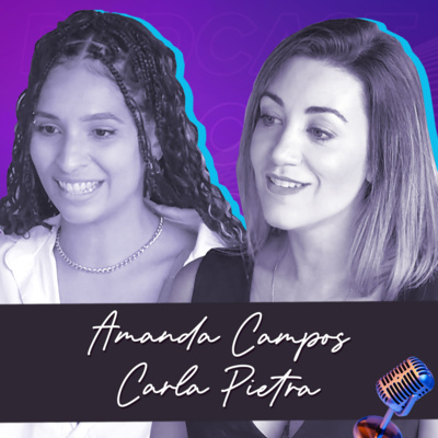 AMANDA CAMPOS E CARLA PIETRA | Organizadoras do evento de moda OCTA FASHION - Ep.280 episode artwork