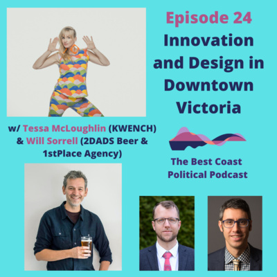 Episode 24: Innovation and Design in Downtown Victoria: Tessa McLoughlin and Will Sorrell