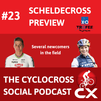 Cyclocross Social Podcast: X²O Trofee Antwerpen preview (Episode 23)