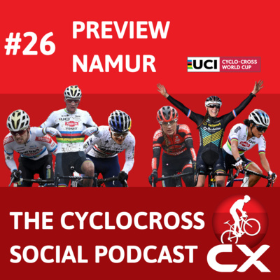 Cyclocross Social Podcast: Worldcup Namur Preview (episode 26)