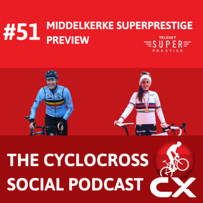 Cyclocross Social Podcast: Superprestige Middelkerke preview (Episode 51)