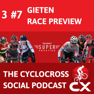 Cyclocross Social Podcast: Superprestige Gieten Preview (Episode 7)