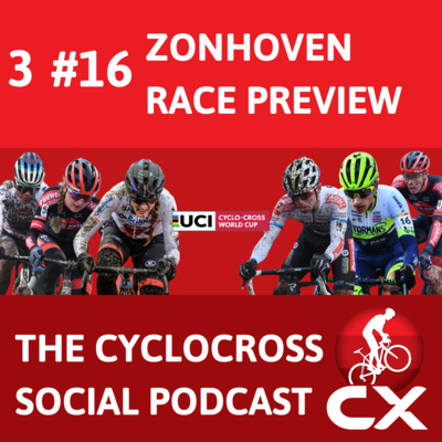 Cyclocross Social Podcast: UCI Worldcup Zonhoven preview (Episode 16)