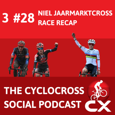 Cyclocross Social Podcast: Superprestige Niel (Episode 28)