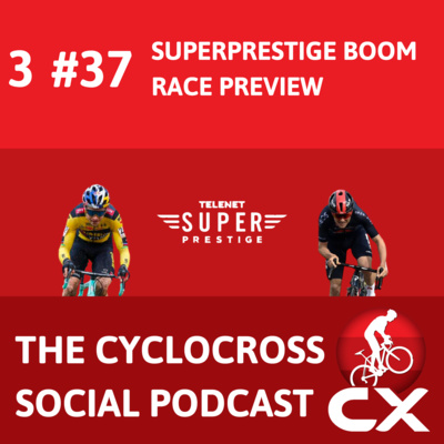 Cyclocross Social Podcast: Superprestige Boom Preview, the return of Van Aert and Pidcock (Episode 37)