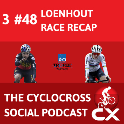Cyclocross Social Podcast: X²O Badkamers Trofee Loenhout (episode 48)