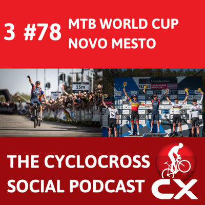 Cyclocross Social Podcast: Pidcock claims another Mountainbike win! (episode 78)