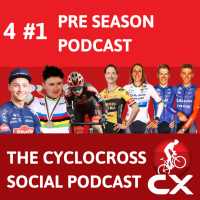Cross is Here! Season Preview Podcast | Cyclocross Social Podcast S4E1