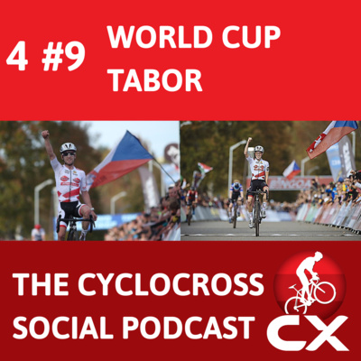 Cyclocross World Cup Tabor | Cyclocross Social Podcast (S4E9)