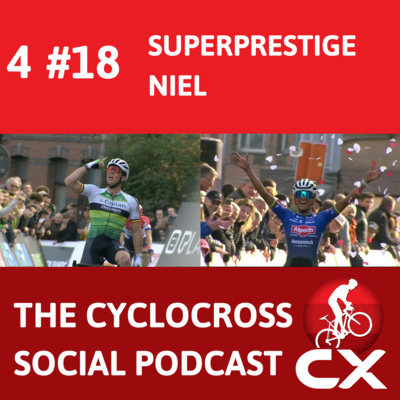 Superprestige Niel + Beekse Bergen preview | Cyclocross Social Podcast (S4E18)