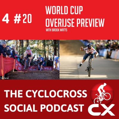 Pidcock is back! Cyclocross World Cup Overijse Preview with Brook Watts | Cyclocross Social Podcast (S4E20)