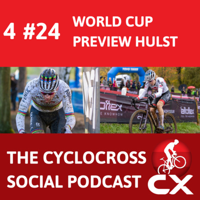 Cyclocross World Cup Hulst Preview | Cyclocross Social Podcast (S4E24)