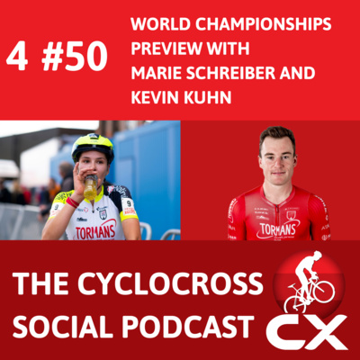 Marie Schreiber & Kevin Kuhn preview the Cyclocross World Championships | Cyclocross Social Podcast (S4E50)