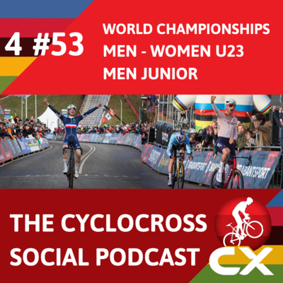Cyclocross Worldchampionships day 2 ME/WU/MJ | Cyclocross Social Podcast (S4E53) episode artwork