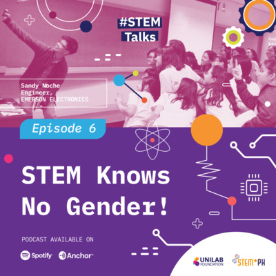 #6: STEM knows no gender! Closing the Gender Gap with Sandy Noche