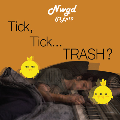 S3EP10 Tick, Tick... Trash?!