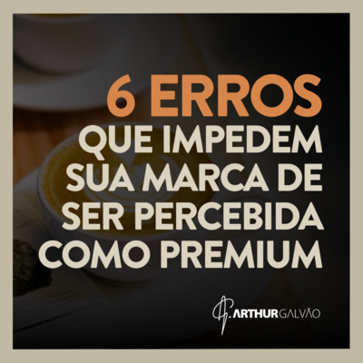 Arthur Galvão | Marketing de Percepção na Prática