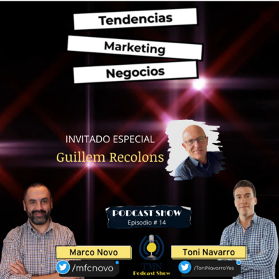 Marca Personal y Negocios Digitales | Invitado Especial Guillem Recolons | Episodio #14