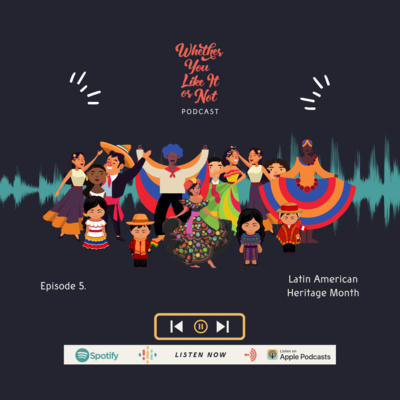 Ep. 5 - Latin American Heritage Month (in canada)! episode artwork