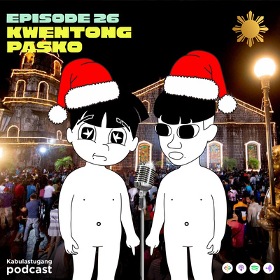 Ep.26 Kwentong Pasko episode artwork