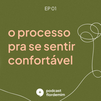 o processo pra se sentir confortável