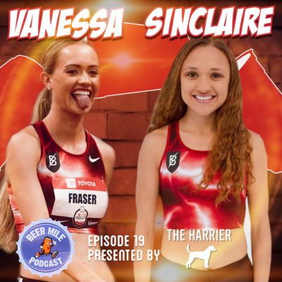 Ep19 - Vanessa Fraser and Sinclaire Johnson of the Bowerman Track Club + Flip Cup Showdown episode artwork