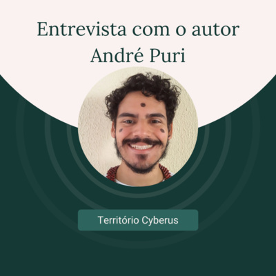 #35 — Entrevista com o autor André Puri