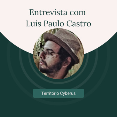 #36 — Entrevista com Luis Paulo Castro (Amazofuturismo e Solarpunk)