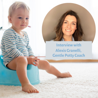 Interview with Alexis Granelli, Potty training coach