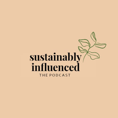 S01E05: Sarah Hildyard from Shopstyle Collective Talks Sustainability & Influencers