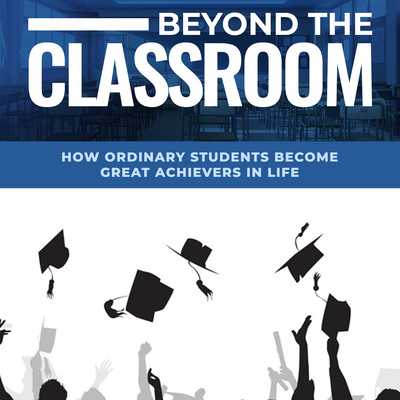 BEYOND THE CLASSROOM: HOW ORDINARY STUDENTS BECOME GREAT ACHIEVERS IN LIFE BOOK LAUNCH