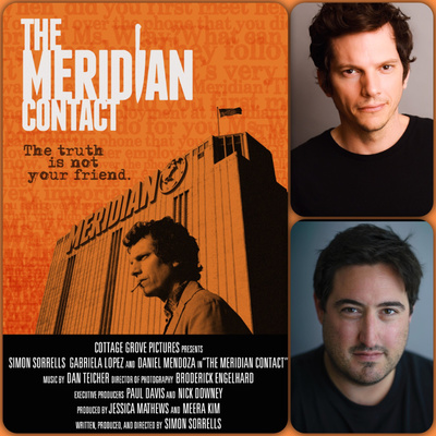 Ep. 62 Simon Sorrells & Daniel Mendoza (The Meridian Contact) 