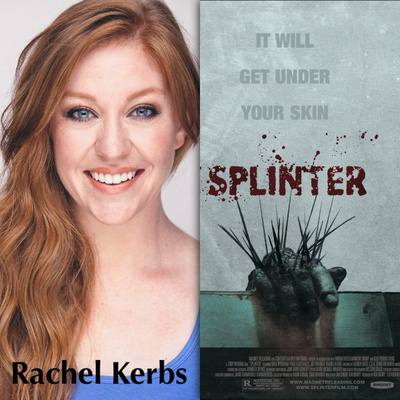 Ep. 52 Rachel Kerbs (Actor/Producer)