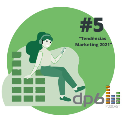 #05 - Principais Tendências para o Marketing em 2021