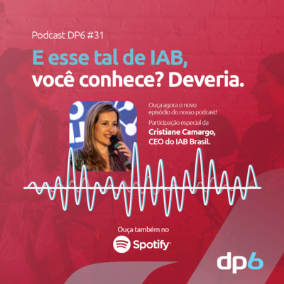 #31 - E esse tal de IAB, você conhece? Deveria!