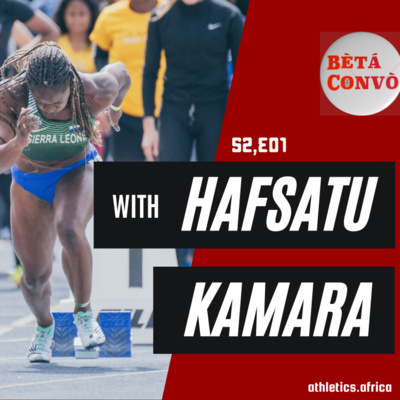 BETA CONVO - S2, E01 with Hafsatu Kamara (Sierra Leone)