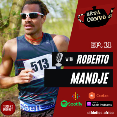 BETA CONVO - S2, E11 with Roberto Mandje (Equatorial Guinea)