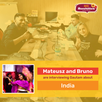 Episode 1 English, Season 2: Mateusz and Bruno are interviewing Gautam about India. episode artwork