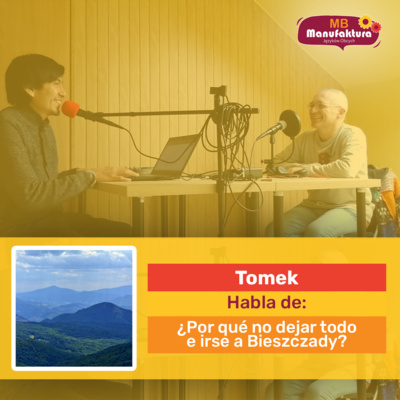 Episodio 1 español, 2da temporada - ¿Por qué no dejar todo e irse a Bieszczady? por Tomek W. | Odcinek 1 hiszpański, Sezon 2 - Tomek W. episode artwork