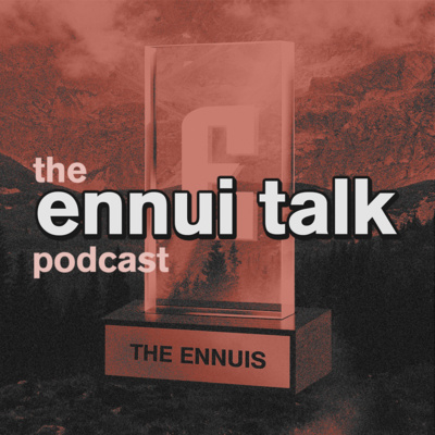 216 The Ennuis: The Best and Worst of 2021