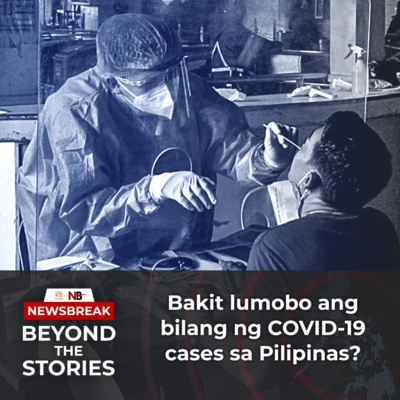 Bakit lumobo ang bilang ng COVID-19 cases sa Pilipinas?