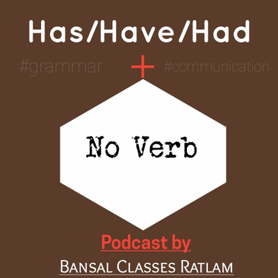 Grammar Lesson Has/Have/Had + No Verb