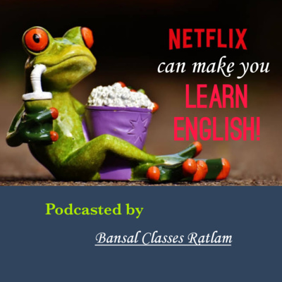 Netflix can make you Learn English!