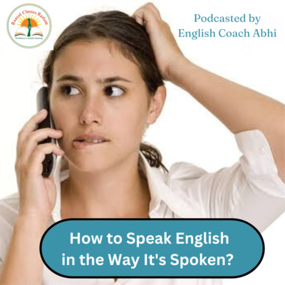 How to Speak English in the Way It's Spoken? 