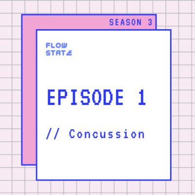 S3.EPISODE 1 // Concussion