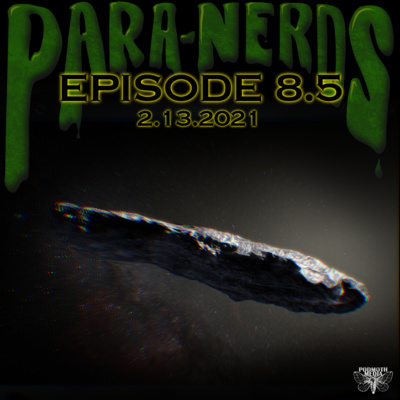 Ep. 8.5- Oumuamua? Oh Mwah Mwah!