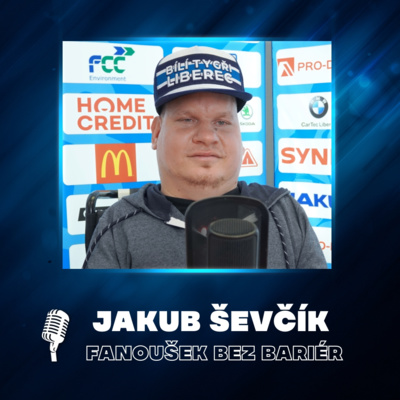 #22 Jakub Ševčík: I přes handicap žiju aktivně. Mám za sebou seskok padákem či výstup na Mont Blanc episode artwork